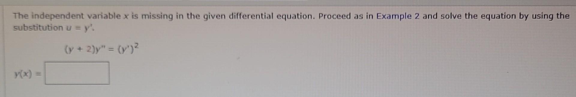 Solved The independent variable x is missing in the given | Chegg.com