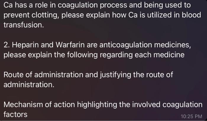 Solved Ca has a role in coagulation process and being used | Chegg.com