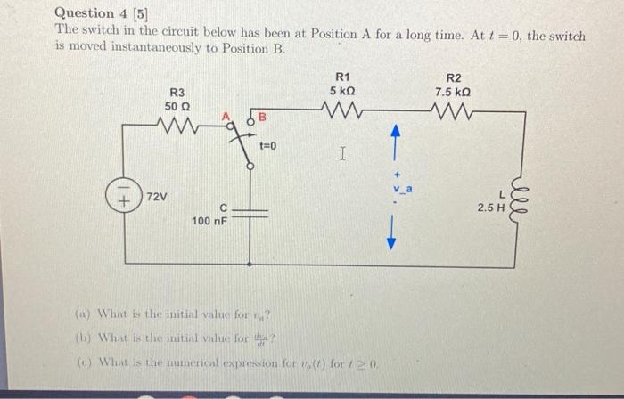 Solved Question 4 [5] The switch in the circuit below has | Chegg.com
