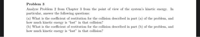 Solved Problem 3 Analyze Problem 2 from Chapter 3 from the | Chegg.com
