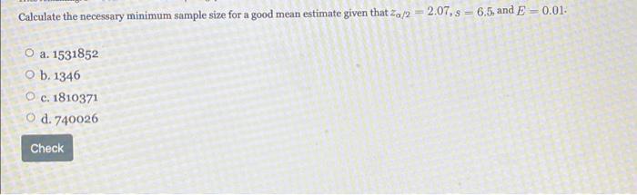 Solved Calculate The Necessary Minimum Sample Size For A | Chegg.com