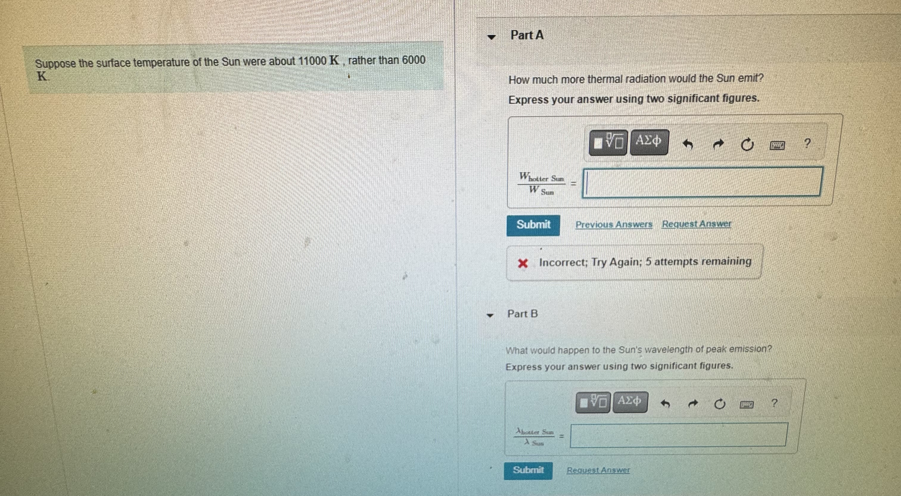 Solved Suppose the surface temperature of the Sun were about | Chegg.com