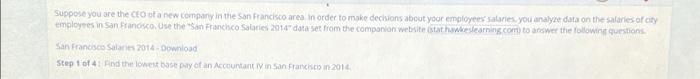 Solved Suppose you are the CEO of a new company in the San | Chegg.com