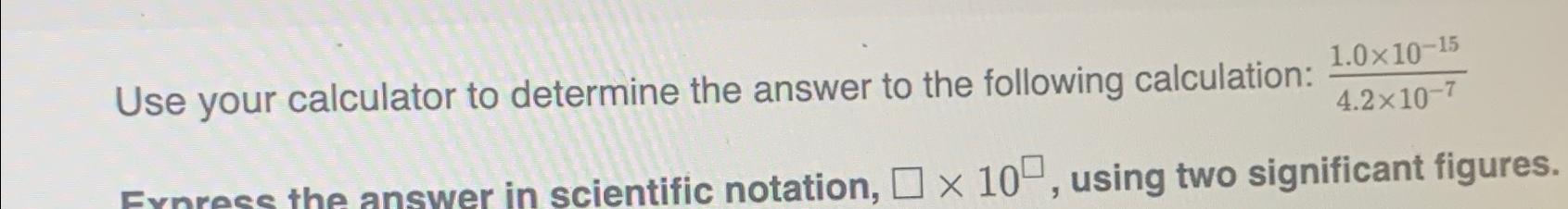 Solved Use your calculator to determine the answer to the | Chegg.com