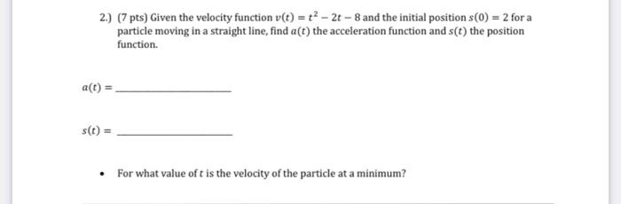 Solved 2.) (7 pts) Given the velocity function v(t) = +2 - | Chegg.com