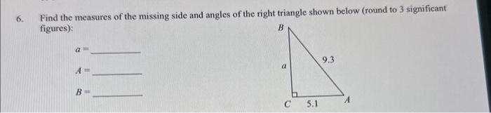 Solved 6. Find the measures of the missing side and angles | Chegg.com