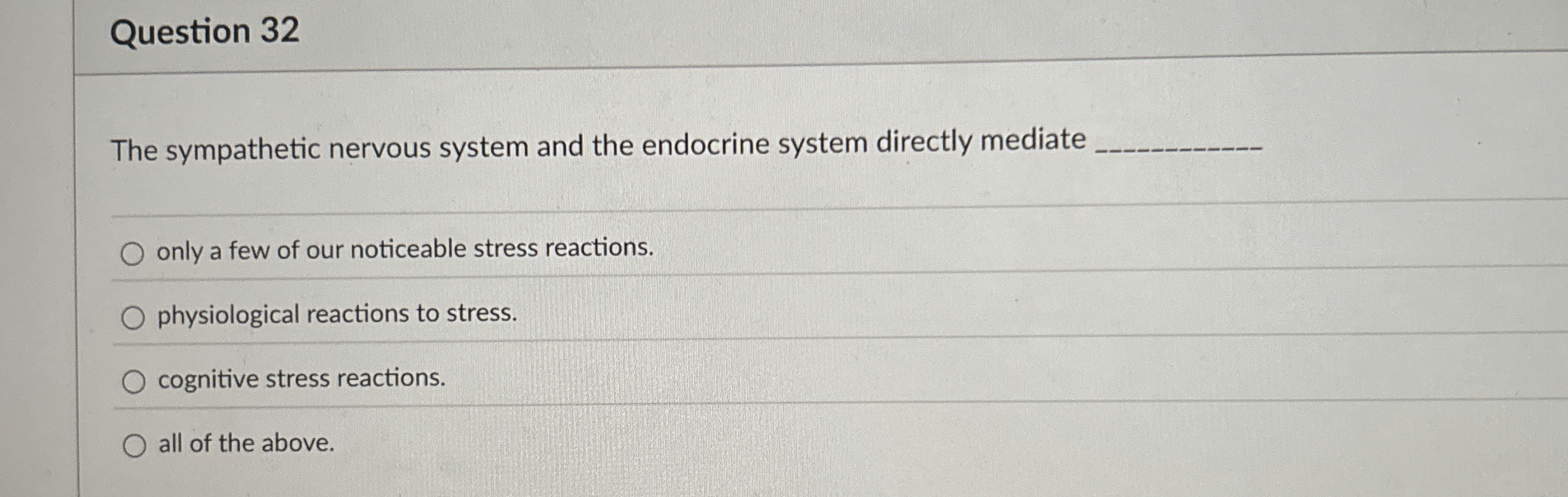 Solved Question 32The sympathetic nervous system and the | Chegg.com
