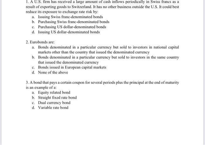 Solved 1 A U S Firm Has Received A Large Amount Of Cash Chegg