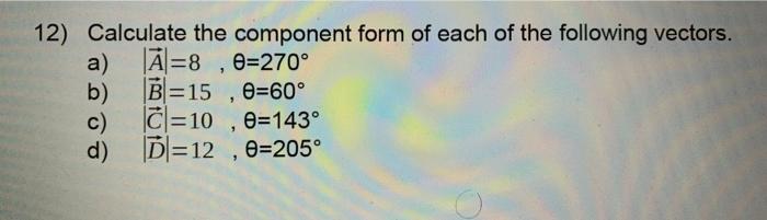 Solved 1 12) Calculate the component form of each of the | Chegg.com