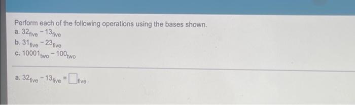 Solved Perform each of the following operations using the | Chegg.com
