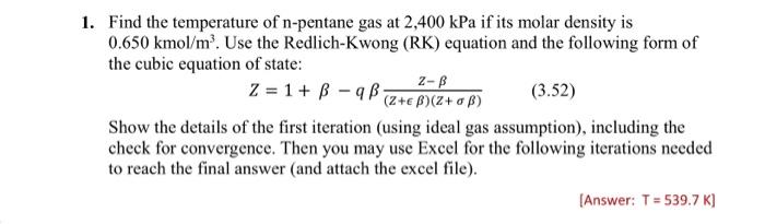 Solved Find the temperature of n-pentane gas at 2,400kPa if | Chegg.com