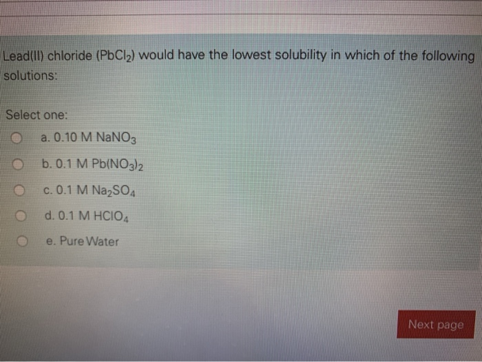 Solved Lead(ll) chloride (PbCl2) would have the lowest