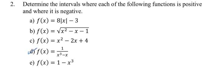 Solved = Determine the intervals where each of the following | Chegg.com