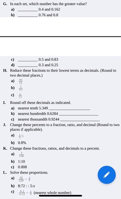 G. In each set, which number has the greater value?
a) \( 0.4 \) and \( 0.162 \)
b) \( 0.76 \) and \( 0.8 \)
c) d) \( 0.5 \) 