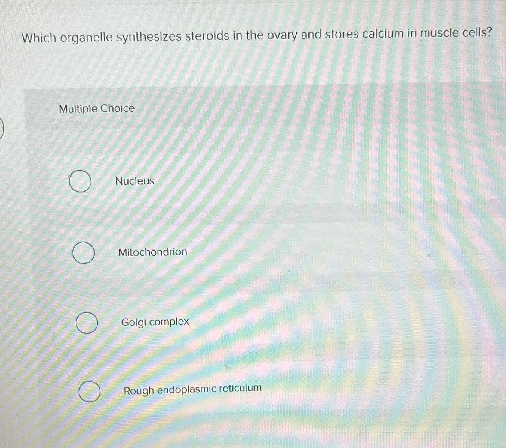 Solved which organelle synthesizes steroids in the ovary and chegg
