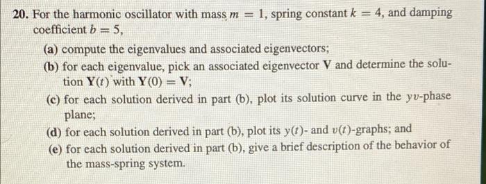 Solved 20. For the harmonic oscillator with mass m = 1, | Chegg.com