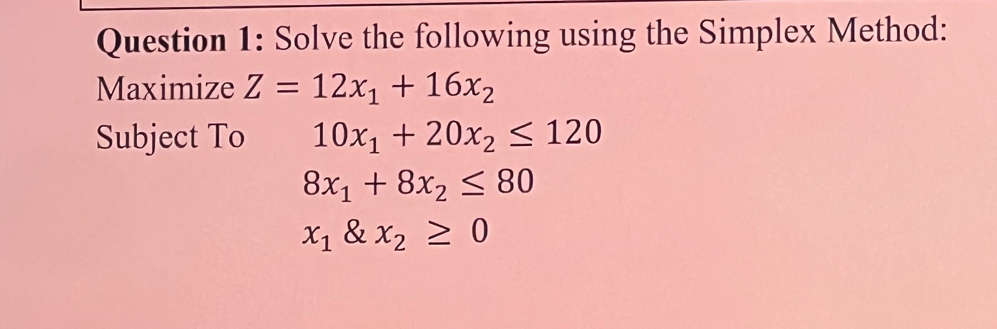 Solved Question 1 Solve The Following Using The Simplex