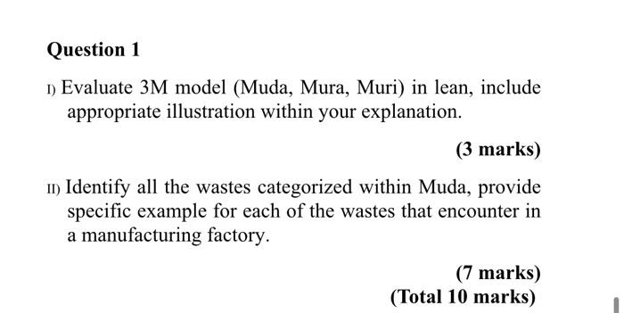 Solved Question 1 1) Evaluate 3M model (Muda, Mura, Muri) in | Chegg.com