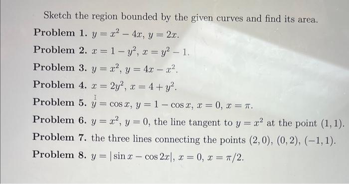 Solved Sketch The Region Bounded By The Given Curves And | Chegg.com