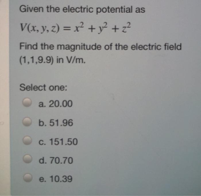 Solved Given The Electric Potential As V X Y Z X2 Chegg Com
