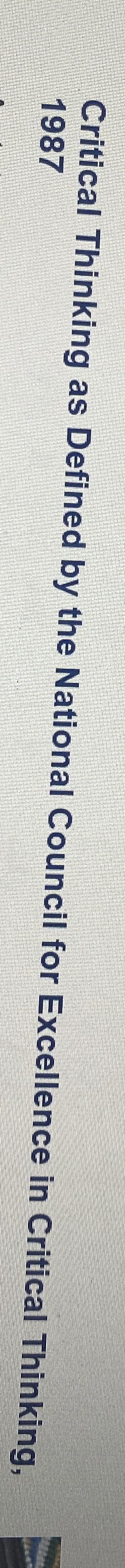critical thinking as defined by the national council for excellence in critical thinking 1987