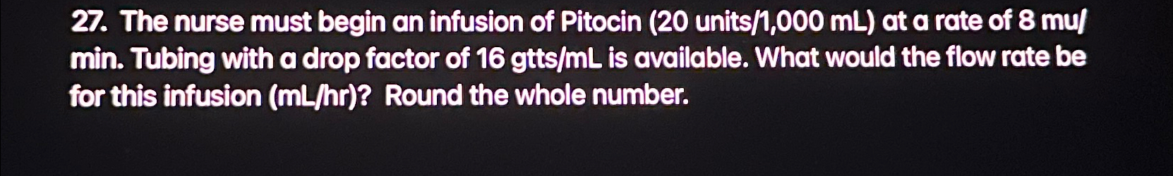 The nurse must begin an infusion of Pitocin ( 20 | Chegg.com