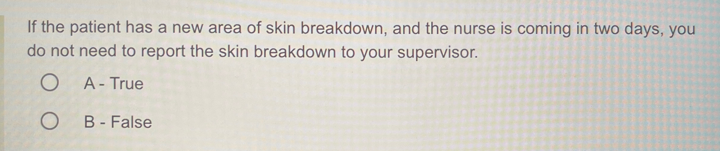 Solved If the patient has a new area of skin breakdown, and | Chegg.com