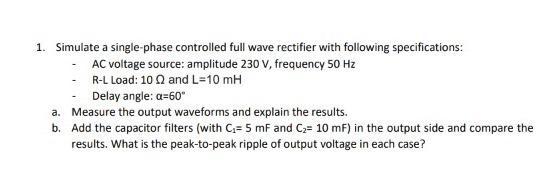 Solved 1. Simulate a single-phase controlled full wave | Chegg.com
