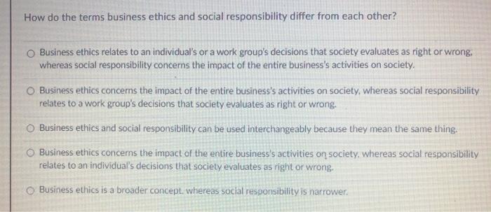 Solved How do the terms business ethics and social | Chegg.com