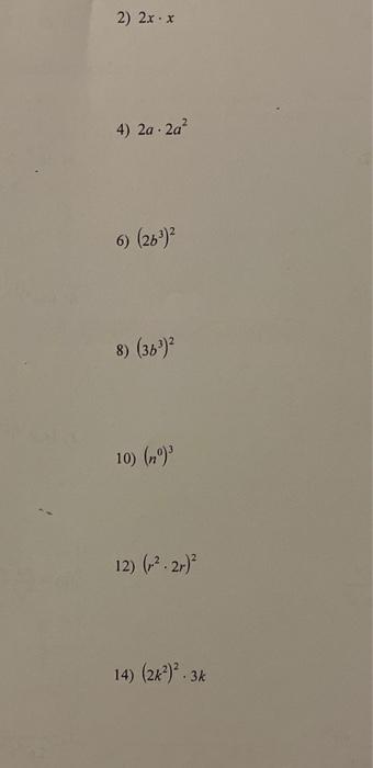 Solved 15) x0⋅(3x3)3⋅x3 x0⋅3x9⋅x32x⋅x 2a⋅2a2 (2b3)2 (3b3)2 | Chegg.com