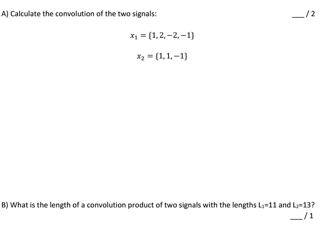 Solved A) Calculate The Convolution Of The Two Signals: /2 | Chegg.com