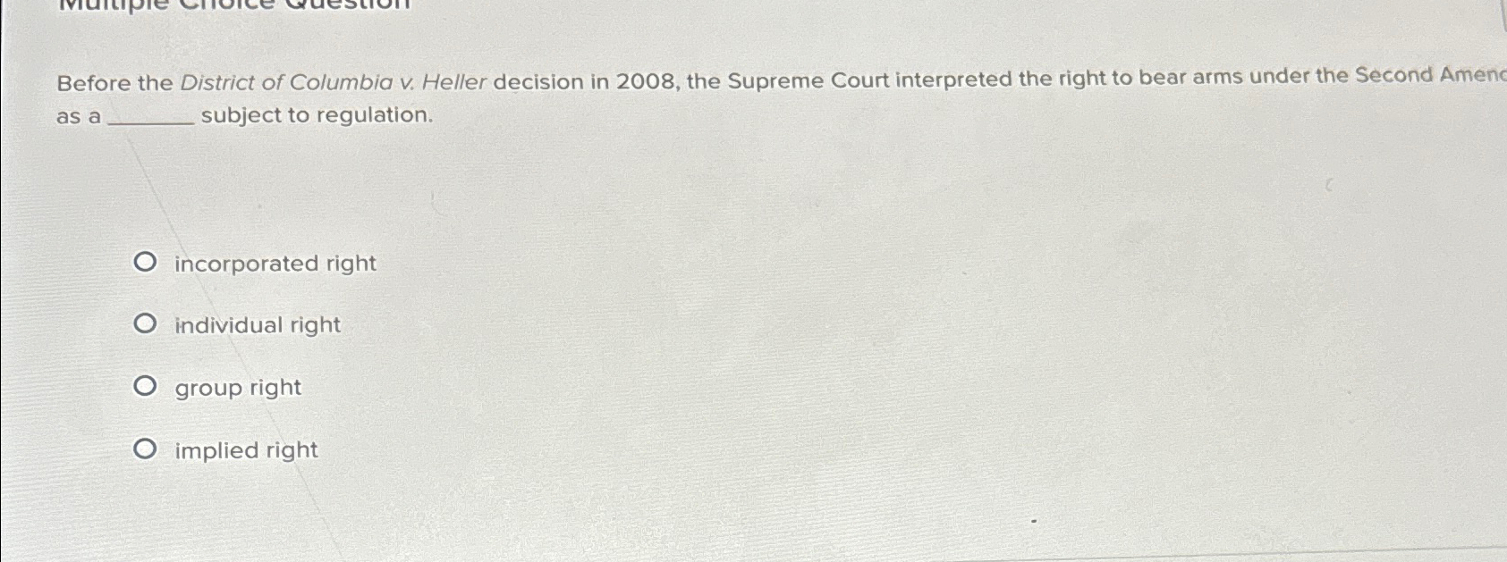 Solved Before the District of Columbia v. ﻿Heller decision | Chegg.com