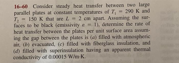 Solved T2 16-60 Consider steady heat transfer between two | Chegg.com