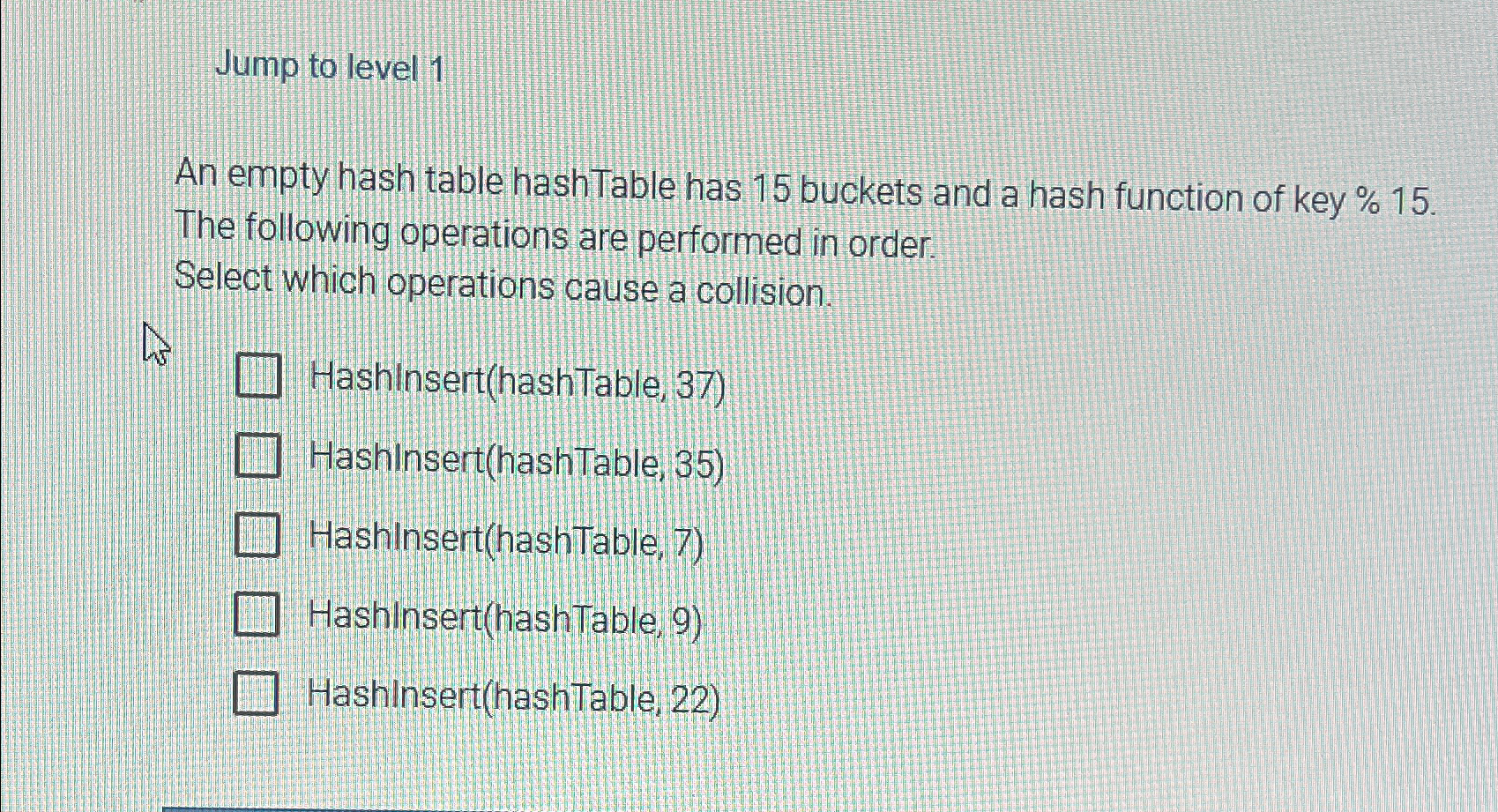 Solved Jump to level 1An empty hash table hashTable has 15 | Chegg.com