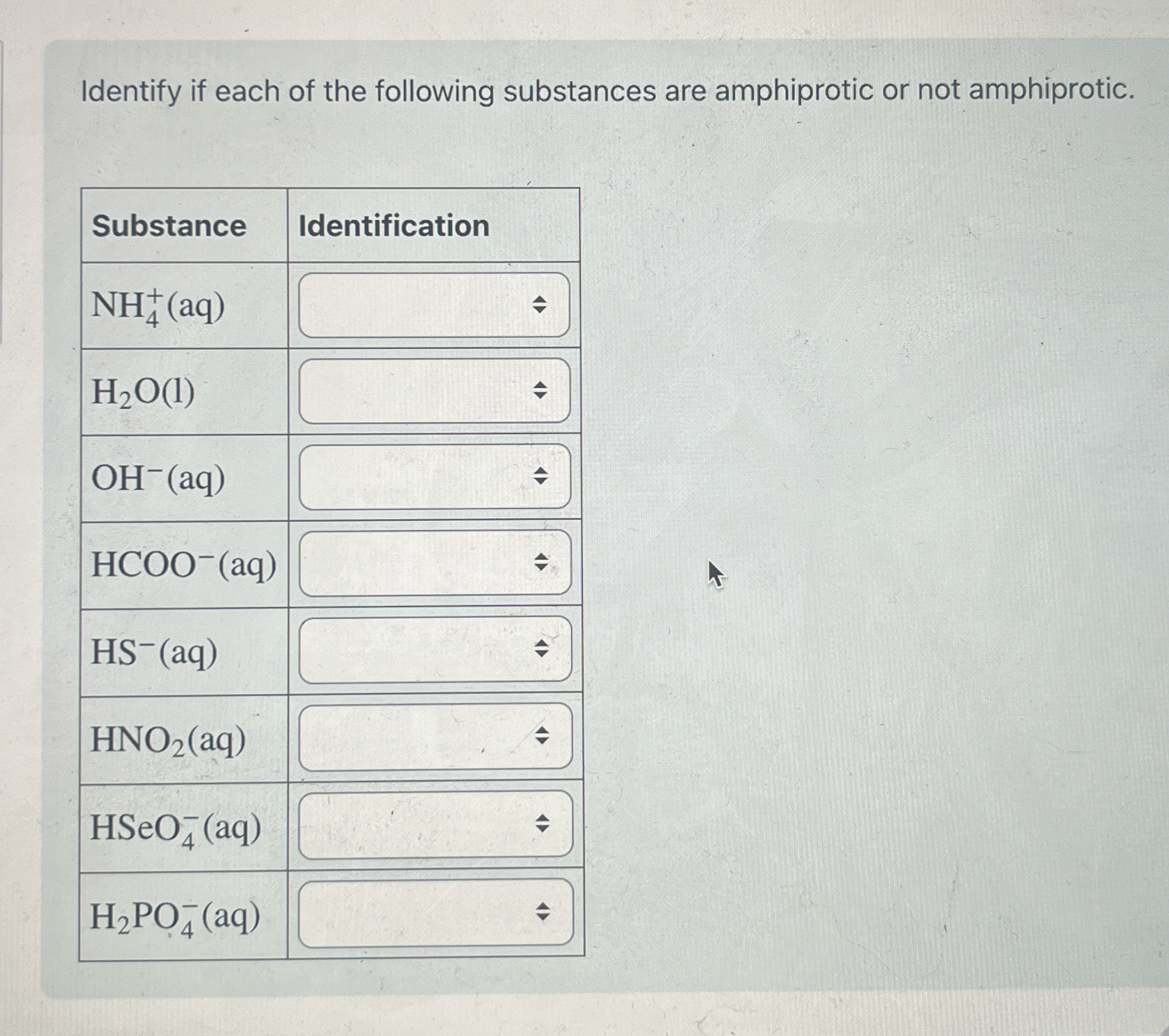 Solved Identify if each of the following substances are | Chegg.com