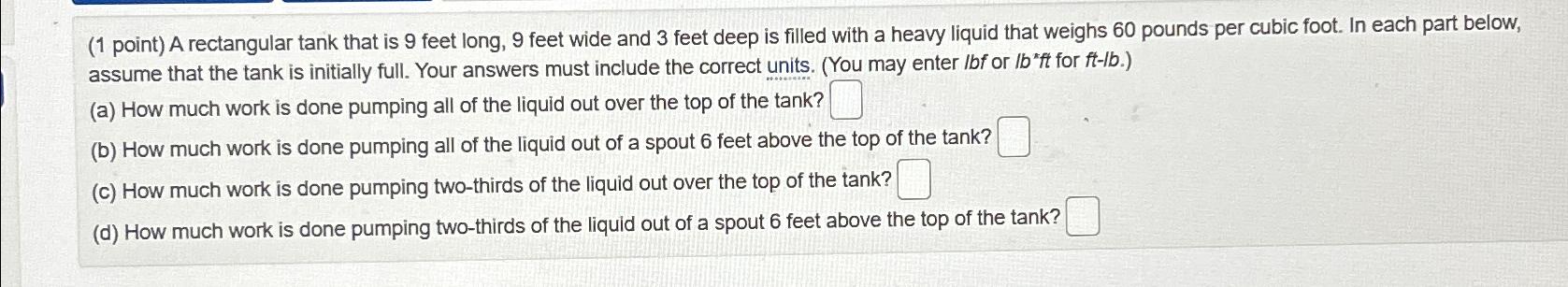 Solved (1 ﻿point) ﻿A rectangular tank that is 9 ﻿feet long, | Chegg.com ...