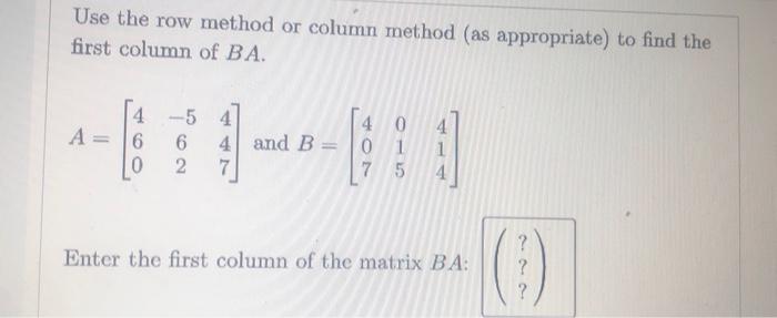 Solved Use the row method or column method (as appropriate) | Chegg.com