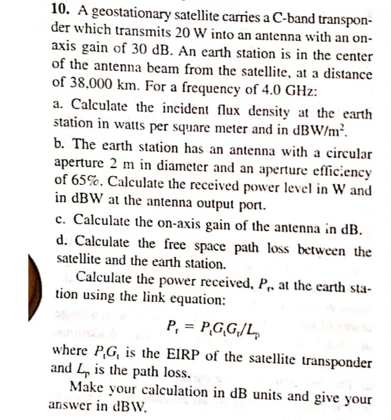 Solved 10. A geostationary satellite carries a Cband