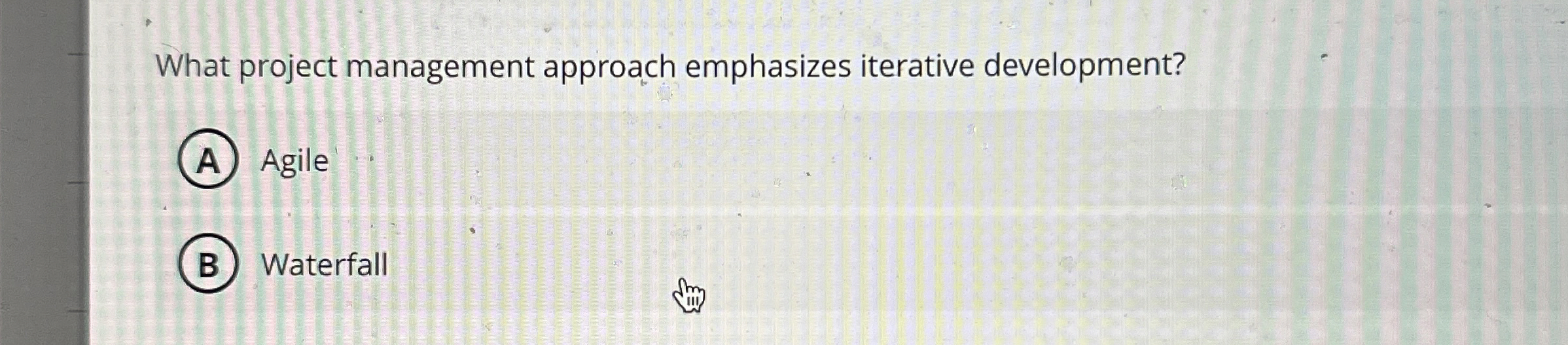 Solved What project management approach emphasizes iterative | Chegg.com