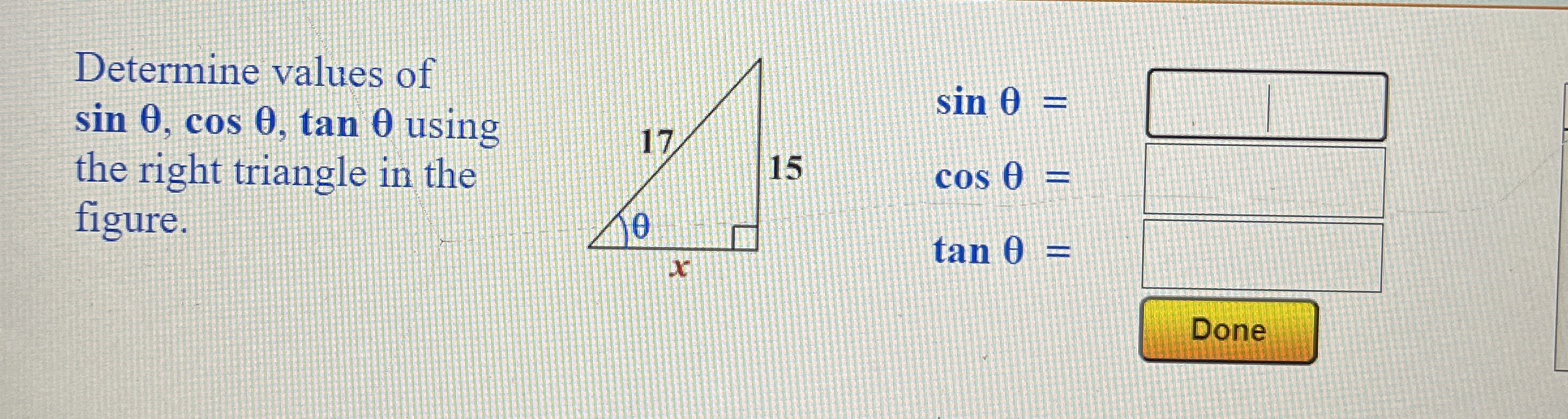 Solved Determine values of sinθ,cosθ,tanθ ﻿using the right | Chegg.com