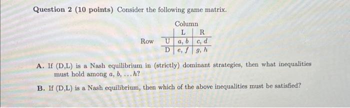 Solved Question 2 (10 points) Consider the following game | Chegg.com