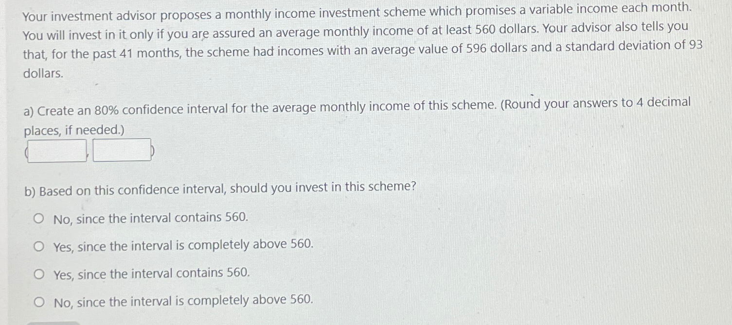 Your investment advisor proposes a monthly income | Chegg.com