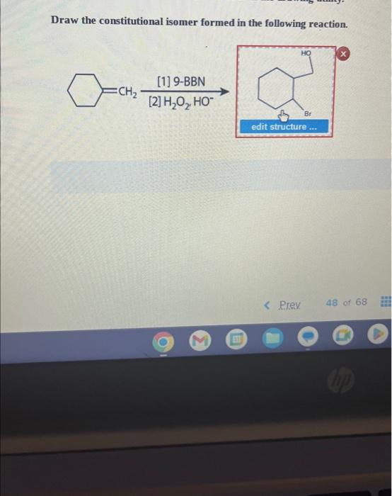 Solved Draw the constitutional isomer formed in the Chegg com