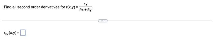 Solved xy Find all second order derivatives for r(x,y) = - | Chegg.com