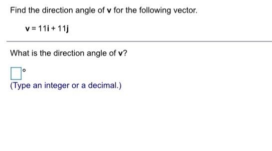 Solved Find the direction angle of v for the following | Chegg.com