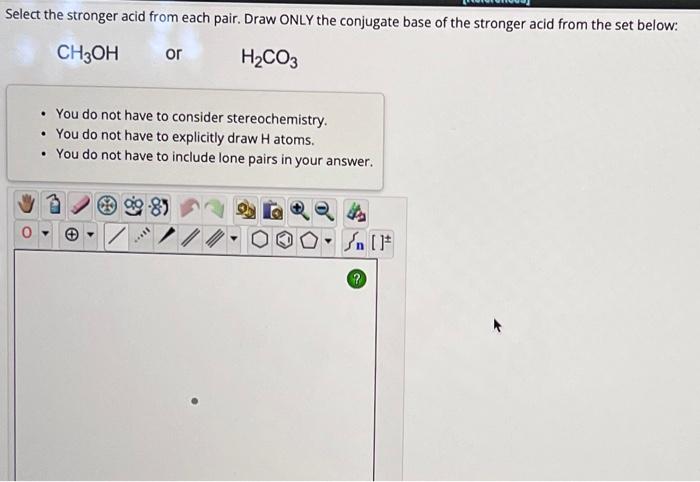 Solved Select The Stronger Acid From Each Pair. Draw ONLY | Chegg.com