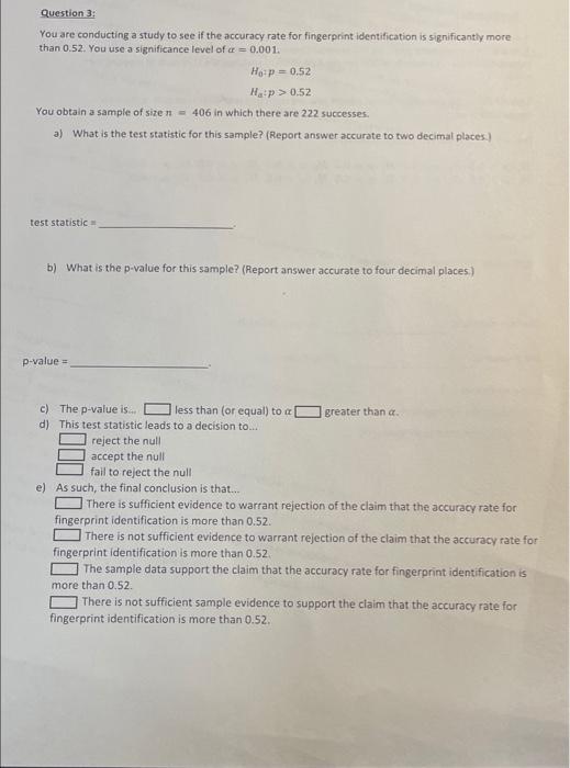 Solved Question 3: You are conducting a study to see if the | Chegg.com