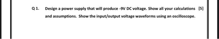 Solved 1. Design a power supply that will produce -9V DC | Chegg.com
