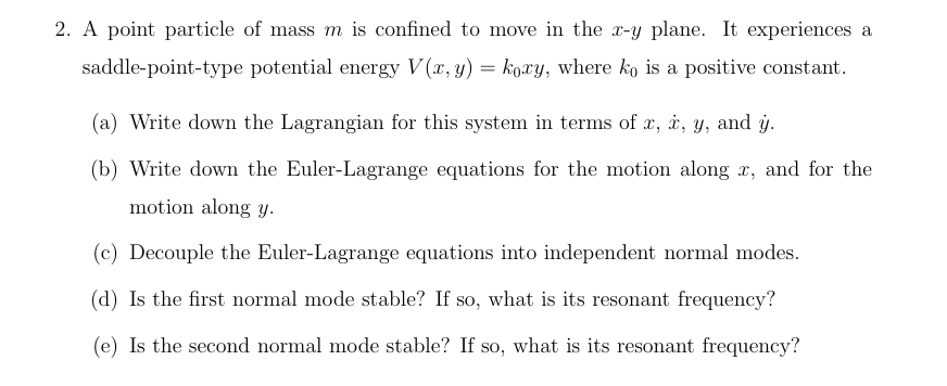 A Point Particle Of ﻿mass M Is ﻿confined To ﻿move In