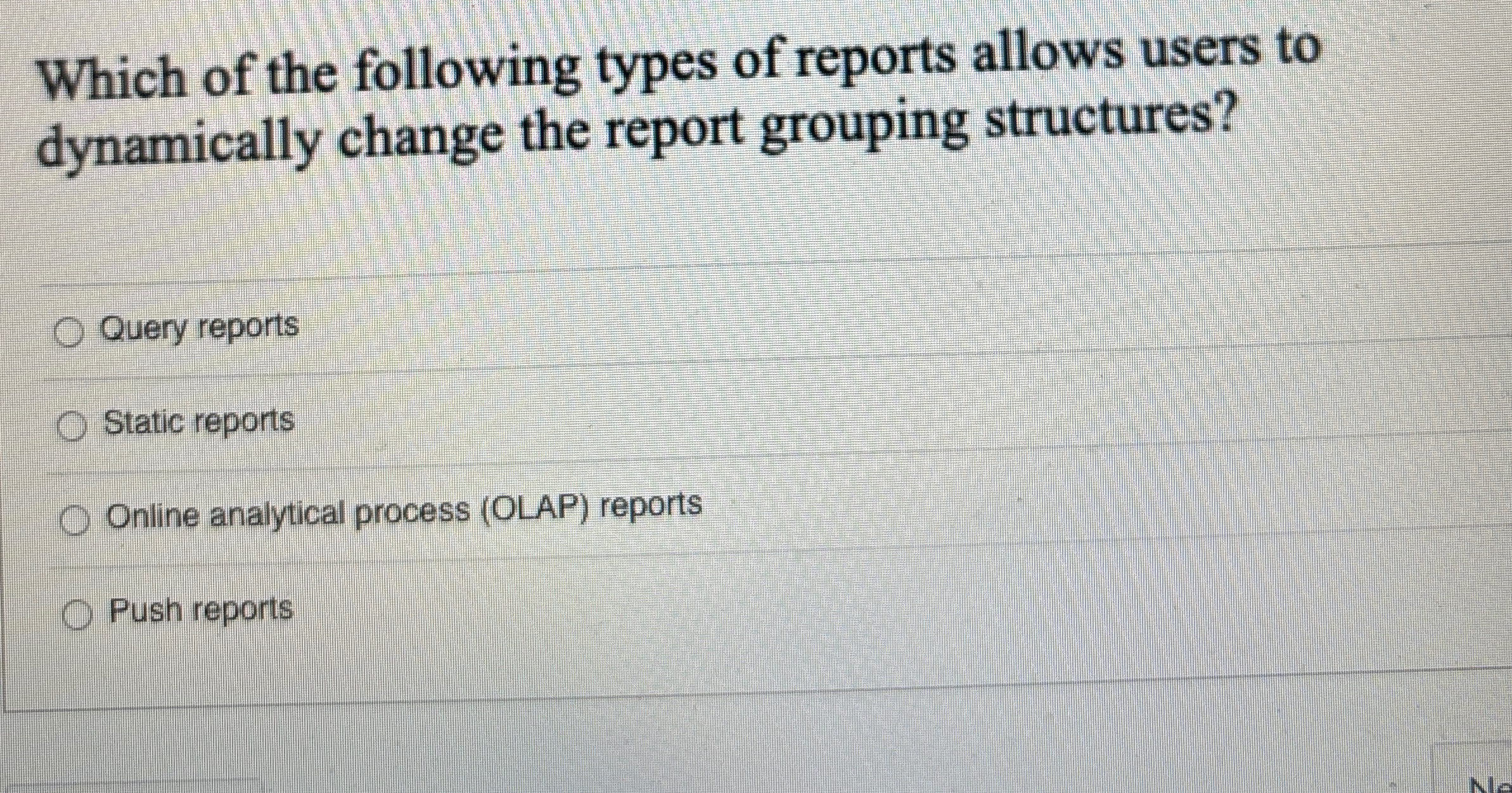 Solved Which of the following types of reports allows users | Chegg.com
